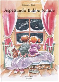 Libro Aspettando Babbo Natale di Iskender Gider - ean 9788882036065 - Nord-Sud