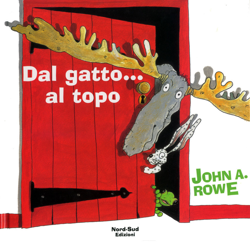 Libro Dal gatto... al topo di John A. Rowe - ean 9788882036454 - Nord-Sud