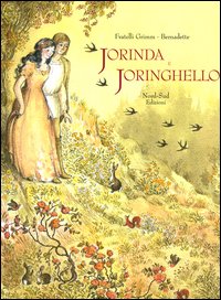 Libro Jorinda e Joringhello di Jacob Grimm; Wilhelm Grimm; Bernadette - ean 9788882037307 - Nord-Sud