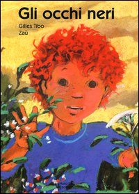 Libro occhi neri di Gilles Tibo; Zaü - ean 9788882037369 - Nord-Sud