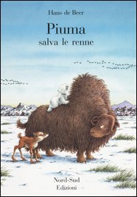 Libro Piuma salva le renne di Hans De Beer - ean 9788882037543 - Nord-Sud