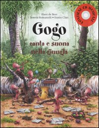 Libro Gogo canta e suona nella giungla di Serena Romanelli; Hans De Beer; Ennio Clari - ean 9788882038113 - Nord-Sud