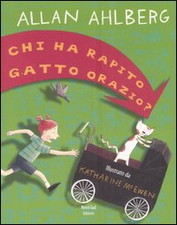 Libro Chi ha rapito gatto Orazio? di Allan Ahlberg - ean 9788882038342 - Nord-Sud