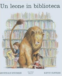 Libro leone in biblioteca di Michelle Knudsen - ean 9788882038366 - Nord-Sud