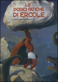 Libro dodici fatiche di Ercole di Frédéric Pillot - ean 9788882038441 - Nord-Sud