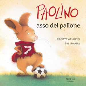 Libro Paolino asso del pallone di Brigitte Weninger; Éve Tharlet - ean 9788882038632 - Nord-Sud