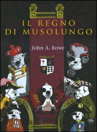 Libro regno di Musolungo di John A. Rowe - ean 9788882038762 - Nord-Sud