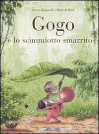 Libro Gogo e lo scimmiotto smarrito di Serena Romanelli; Hans De Beer - ean 9788882038892 - Nord-Sud
