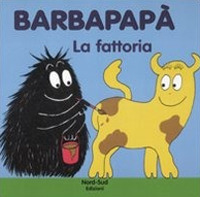 Libro Barbapapà. La fattoria di Talus Taylor; Annette Tison - ean 9788882039004 - Nord-Sud