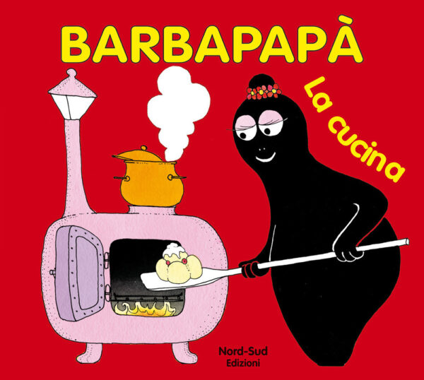 Libro Barbapapà. La cucina di Talus Taylor; Annette Tison - ean 9788882039011 - Nord-Sud