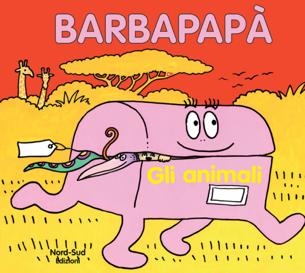 Libro Barbapapà. Gli animali di Talus Taylor; Annette Tison - ean 9788882039127 - Nord-Sud