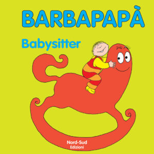 Libro Barbapapà. Baby-sitter di Annette Tison; Talus Taylor - ean 9788882039141 - Nord-Sud