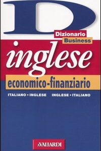 Libro Dizionario inglese economico-finanziario. Italiano-inglese