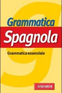 Libro Grammatica spagnola di Elena Accorsi - ean 9788882117481 - Vallardi A.