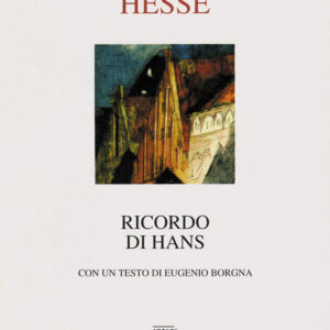 Libro Ricordo di Hans di Hermann Hesse - ean 9788882121266 - Interlinea