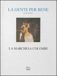 Libro gente per bene. Galateo di Marchesa Colombi - ean 9788882122157 - Interlinea
