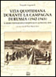 Libro Vita quotidiana durante la campagna di Russia 1942-1943. Il diario fotografico inedito di un alpino sul Don di Pasquale Grignaschi - ean 9788882122393 - Interlinea