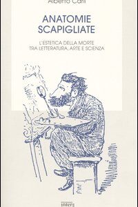 Libro Anatomie scapigliate. L'estetica della morte tra letteratura