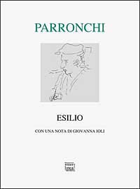 Libro Esilio di Alessandro Parronchi - ean 9788882123635 - Interlinea