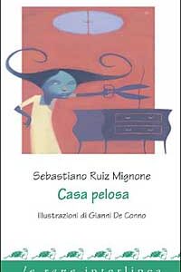 Libro Casa pelosa di Sebastiano Ruiz-Mignone - ean 9788882123789 - Interlinea