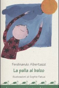 Libro palla al balzo di Ferdinando Albertazzi - ean 9788882124441 - Interlinea