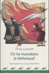 Libro Chi ha incendiato la biblioteca? di Anna Lavatelli - ean 9788882124458 - Interlinea