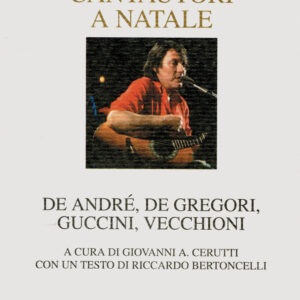 Libro Cantautori a Natale. De Andrè