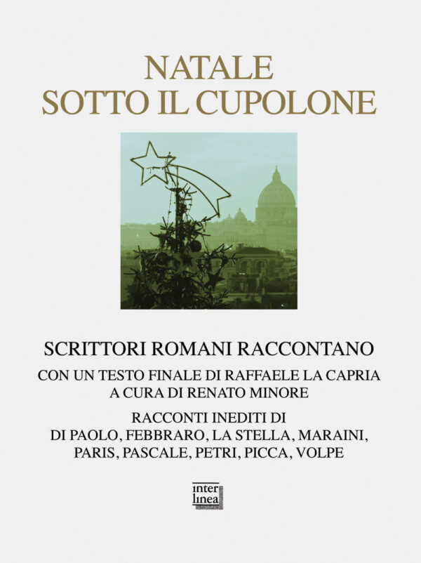 Libro Natale sotto il cupolone. Scrittori romani raccontano di  - ean 9788882129774 - Interlinea