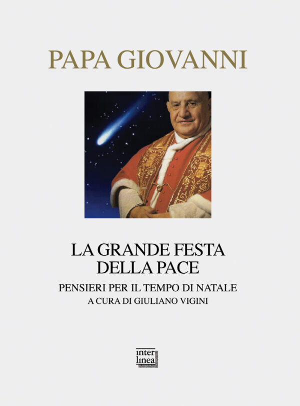 Libro grande festa della pace. Pensieri per il tempo di Natale di Giovanni XXIII - ean 9788882129798 - Interlinea