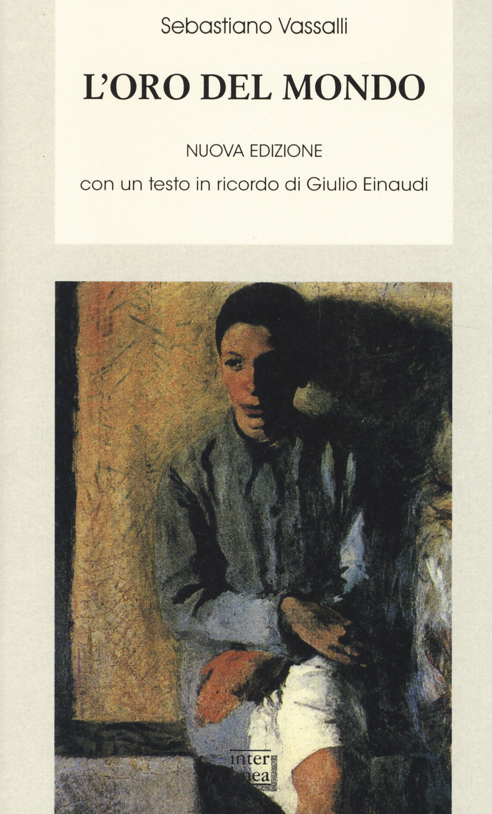 Libro oro del mondo di Sebastiano Vassalli - ean 9788882129828 - Interlinea