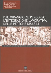 Libro Dal miraggio al percorso: l'integrazione lavorativa delle persone disabili. I lavoratori