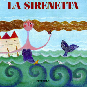 Libro sirenetta di Nicoletta Codignola - ean 9788882220259 - Fatatrac