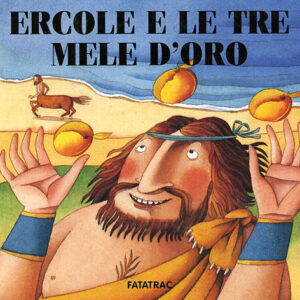 Libro Ercole e le tre mele d'oro di Nicoletta Codignola - ean 9788882220570 - Fatatrac