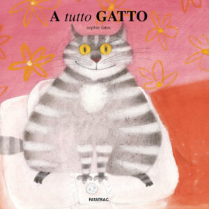 Libro A tutto gatto di Sophie Fatus - ean 9788882221058 - Fatatrac