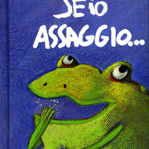 Libro Se io assaggio... di Lucia Scuderi - ean 9788882221119 - Fatatrac