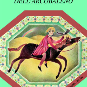 Libro corriere dell'arcobaleno di Vanna Cercenà - ean 9788882221164 - Fatatrac