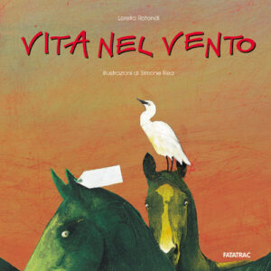 Libro Vita nel vento di Lorella Rotondi; Simone Rea - ean 9788882221423 - Fatatrac