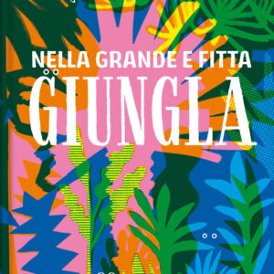 Libro Nella grande e fitta giungla di Arianna Tamburini - ean 9788882228583 - Fatatrac