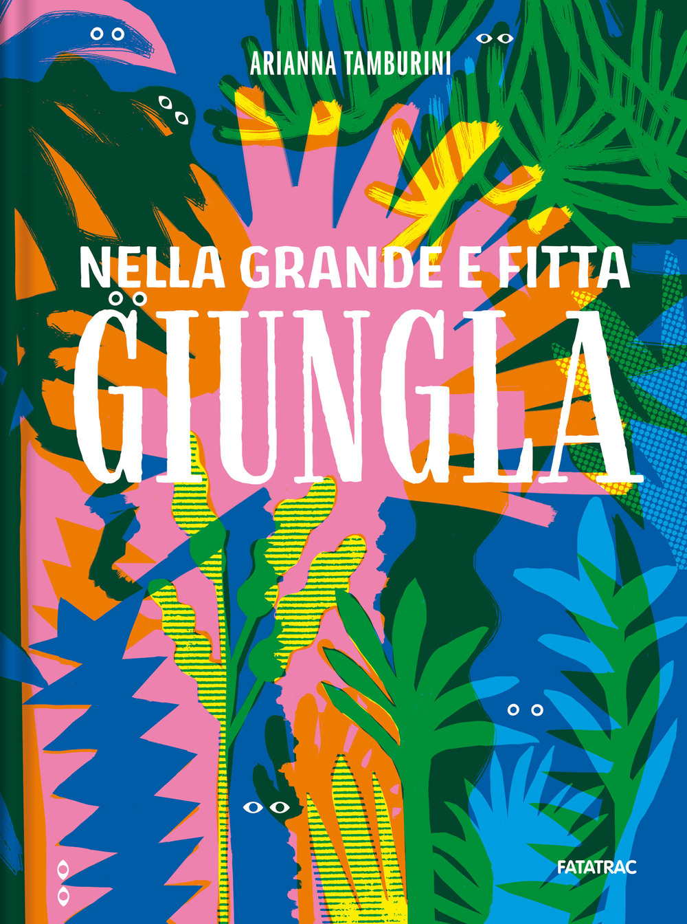 Libro Nella grande e fitta giungla di Arianna Tamburini - ean 9788882228583 - Fatatrac