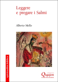 Libro Leggere e pregare i salmi di Alberto Mello - ean 9788882272616 - Qiqajon