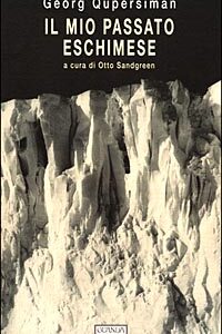 Libro mio passato eschimese di Georg Qúpersiman - ean 9788882460167 - Guanda