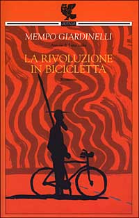 Libro rivoluzione in bicicletta di Mempo Giardinelli - ean 9788882461478 - Guanda