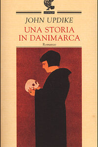Libro storia in Danimarca di John Updike - ean 9788882463441 - Guanda