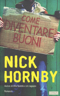 Libro Come diventare buoni di Nick Hornby - ean 9788882463915 - Guanda