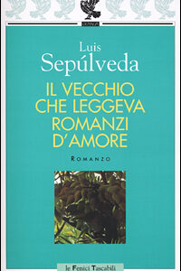 Libro vecchio che leggeva romanzi d'amore di Luis Sepúlveda - ean 9788882463953 - Guanda