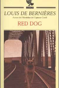 Libro Red dog di Louis de Bernières - ean 9788882464042 - Guanda
