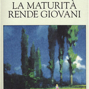 Libro maturità rende giovani di Hermann Hesse - ean 9788882464097 - Guanda