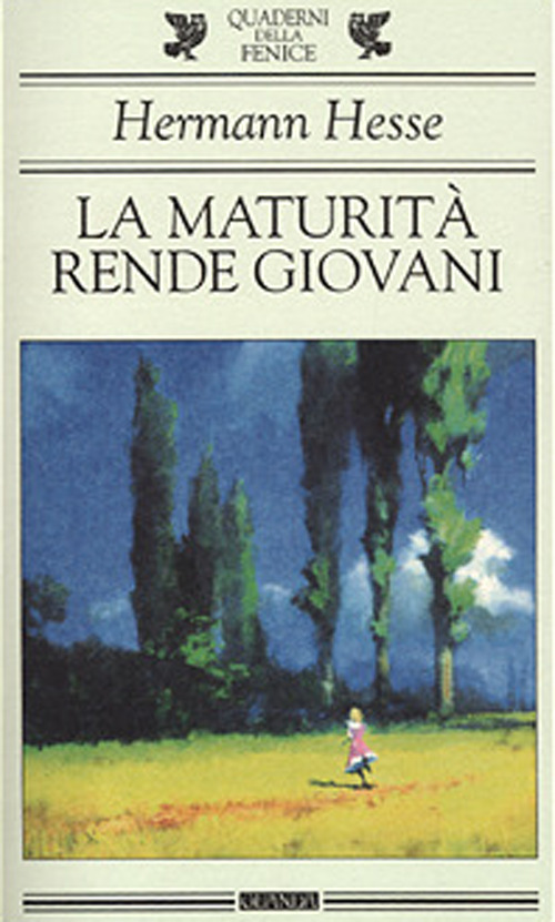 Libro maturità rende giovani di Hermann Hesse - ean 9788882464097 - Guanda