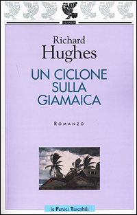 Libro ciclone sulla Giamaica di Richard Hughes - ean 9788882464127 - Guanda
