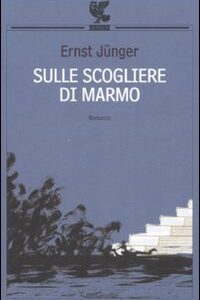 Libro Sulle scogliere di marmo di Ernst Jünger - ean 9788882464356 - Guanda